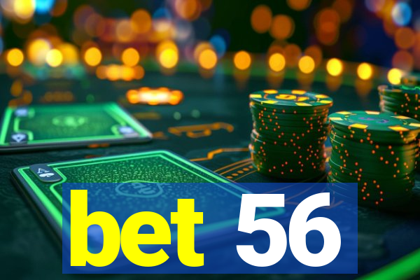 bet 56